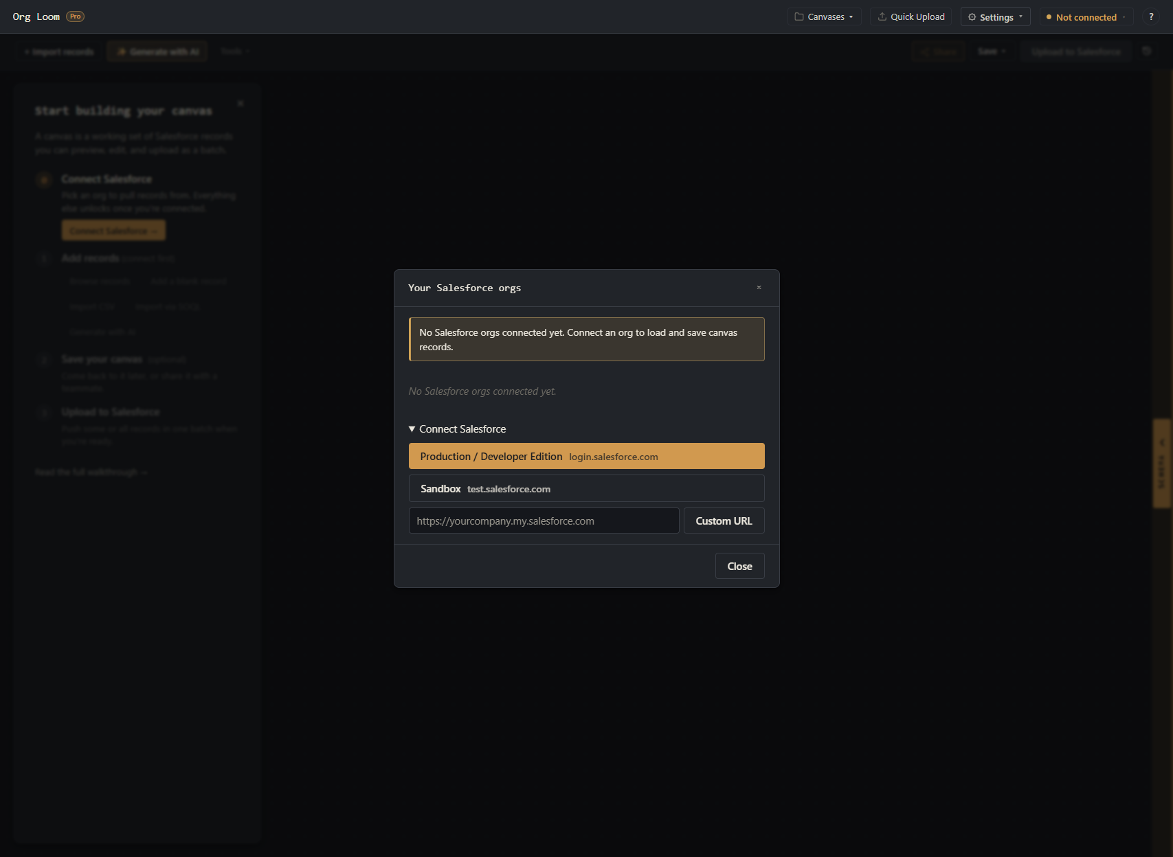 Your Salesforce orgs with Production or Developer Edition, Sandbox, and Custom URL options
